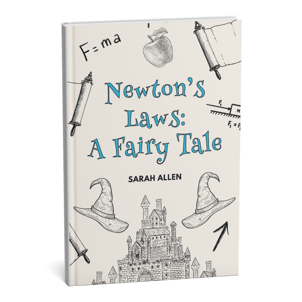 a paperback version of the book Newton's Laws: A Fairy Tale